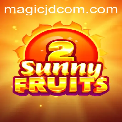 Exploring the Enchanting World of SunnyFruits2 and the Magical Realm of MAGIC JD
